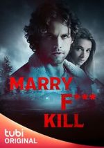 Watch Marry F*** Kill M4ufree