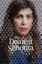 Watch My Dearest Señorita M4ufree