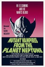 Watch Mutant Vampires from the Planet Neptune M4ufree