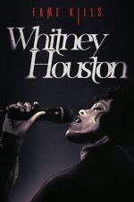 Watch Fame Kills: Whitney Houston M4ufree