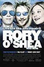 Watch Rory O\'Shea Was Here M4ufree