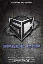 Watch Space Cop M4ufree