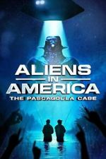 Watch Aliens in America: The Pascagoula Case M4ufree