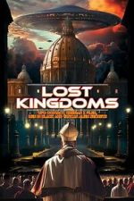 Watch Lost Kingdoms: UFO Contact, Russian X Files, Men in Black, and Vatican Alien Secrets M4ufree