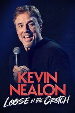 Watch Kevin Nealon – Loose in the Crotch M4ufree