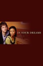 Watch In Your Dreams M4ufree