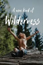 Watch A New Kind of Wilderness M4ufree