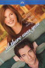 Watch 'Til There Was You M4ufree