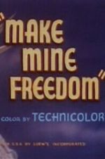 Watch Make Mine Freedom M4ufree