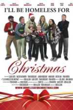 Watch Ill Be Homeless for Christmas M4ufree