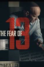 Watch The Fear of 13 M4ufree