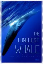 Watch The Loneliest Whale: The Search for 52 M4ufree