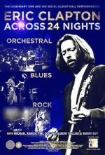 Watch Eric Clapton: Across 24 Nights M4ufree