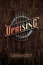 Watch Acoustic Uprising M4ufree