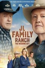 Watch JL Family Ranch: The Wedding Gift M4ufree