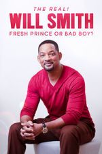Watch The Real! Will Smith: Fresh Prince or Bad Boy? M4ufree