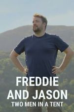 Watch Freddie and Jason: Two Men in a Tent M4ufree