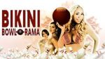 Watch Bikini Bowl-O-Rama M4ufree