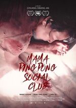 Watch Mama PingPong Social Club (Short 2018) M4ufree
