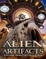 Watch Alien Artifacts: Pyramids, Monoliths and Marvels M4ufree