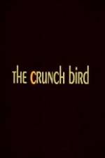 Watch The Crunch Bird M4ufree