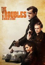 Watch The Troubles: A Dublin Story M4ufree