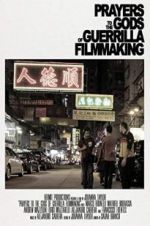 Watch Prayers to the Gods of Guerrilla Filmmaking M4ufree
