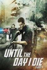 Watch Until the Day I Die: Part 1 M4ufree