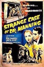 Watch The Strange Case of Dr. Manning M4ufree