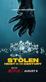 Watch Stolen: Heist of the Century M4ufree
