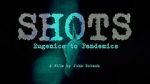 Watch Shots: Eugenics to Pandemics M4ufree