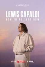 Watch Lewis Capaldi: How I'm Feeling Now M4ufree