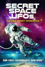 Watch Secret Space UFOs: NASA\'s First Missions M4ufree