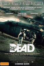Watch Only the Dead M4ufree