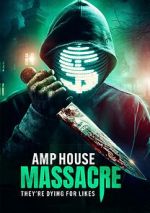 Watch Amp House Massacre M4ufree