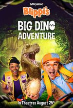 Watch Blippi\'s Big Dino Adventure M4ufree