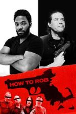 Watch How to Rob M4ufree