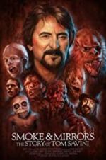 Watch Smoke and Mirrors: The Story of Tom Savini M4ufree