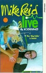 Watch Mike Reid: Alive and Kidding M4ufree