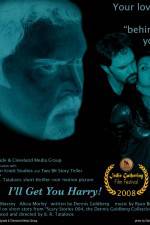 Watch I'll Get You Harry M4ufree