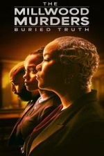 Watch The Millwood Murders: The Buried Truth M4ufree