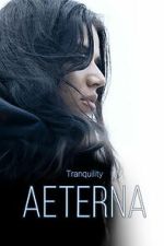 Watch Tranquility: Aeterna M4ufree