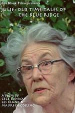 Watch Julie: Old Time Tales of the Blue Ridge M4ufree