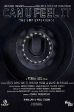 Watch Can U Feel It The UMF Experience M4ufree
