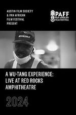 Watch A Wu-Tang Experience: Live at Red Rocks Amphitheatre M4ufree