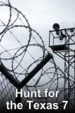 Watch The Hunt for the Texas 7 M4ufree