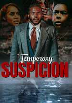 Watch Temporary Suspicion M4ufree
