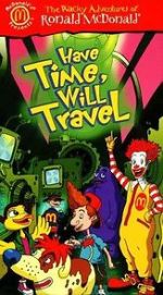 Watch The Wacky Adventures of Ronald McDonald: Have Time, Will Travel M4ufree