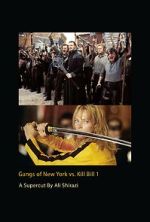 Watch Gangs of New York vs. Kill Bill 1 M4ufree