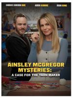 Watch Ainsley McGregor Mysteries: A Case for the Yarn Maker M4ufree